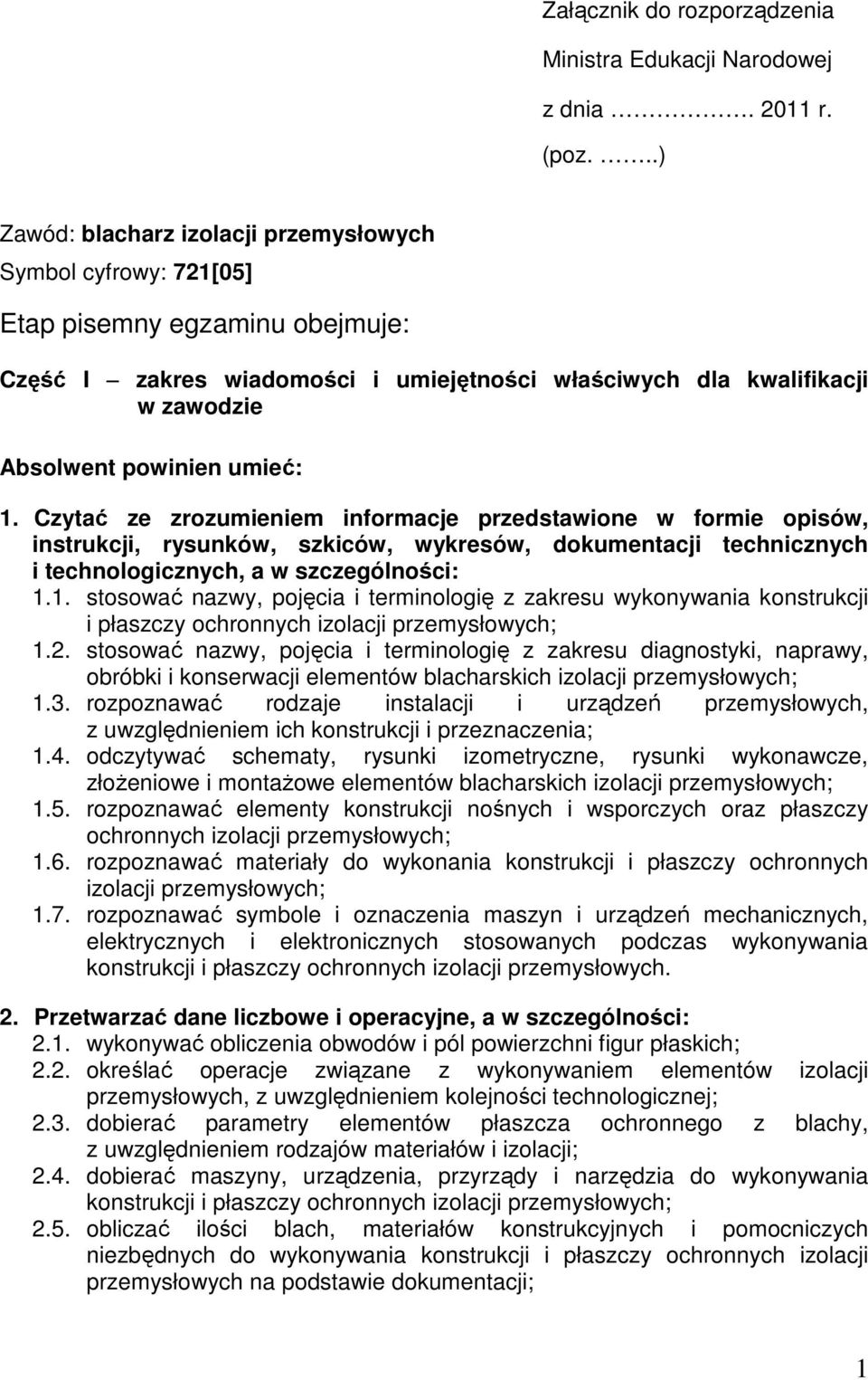 rysunków, szkiców, wykresów, dokumentacji technicznych i technologicznych, a w szczególności: 1.