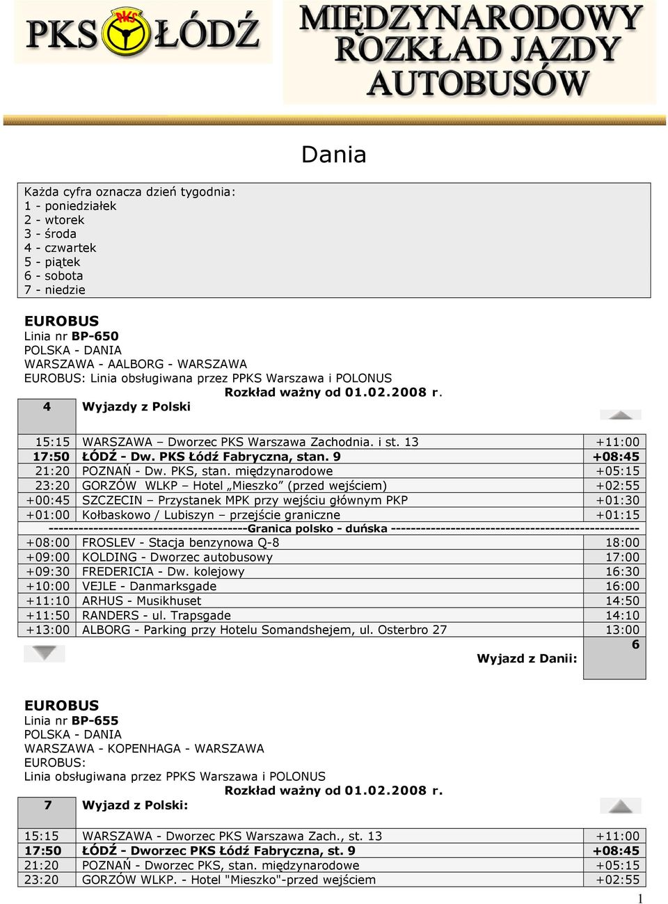 PKS Łódź Fabryczna, stan. 9 +08:45 21:20 POZNAŃ - Dw. PKS, stan.