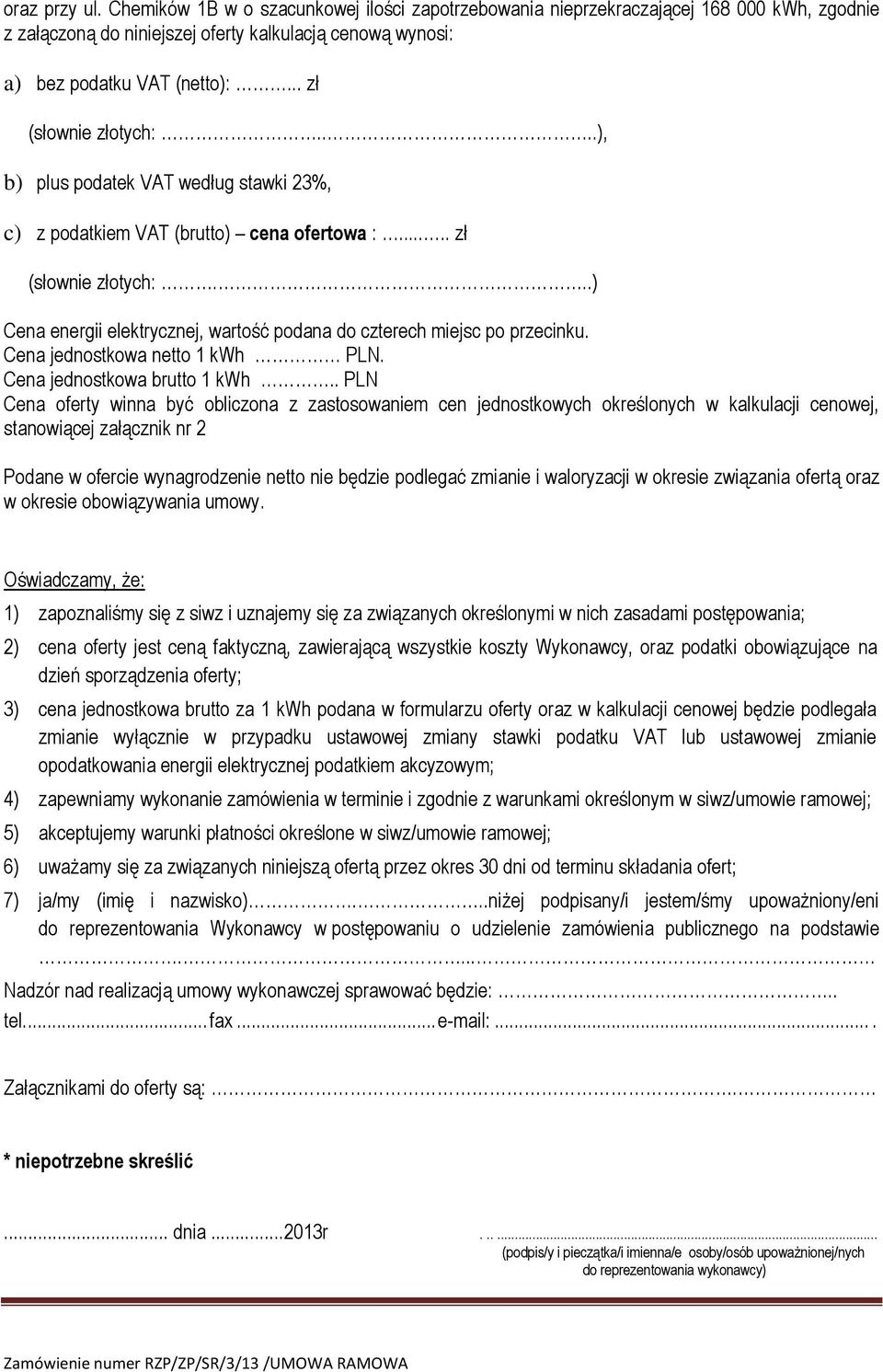 Cena jednostkowa netto 1 kwh PLN. Cena jednostkowa brutto 1 kwh.