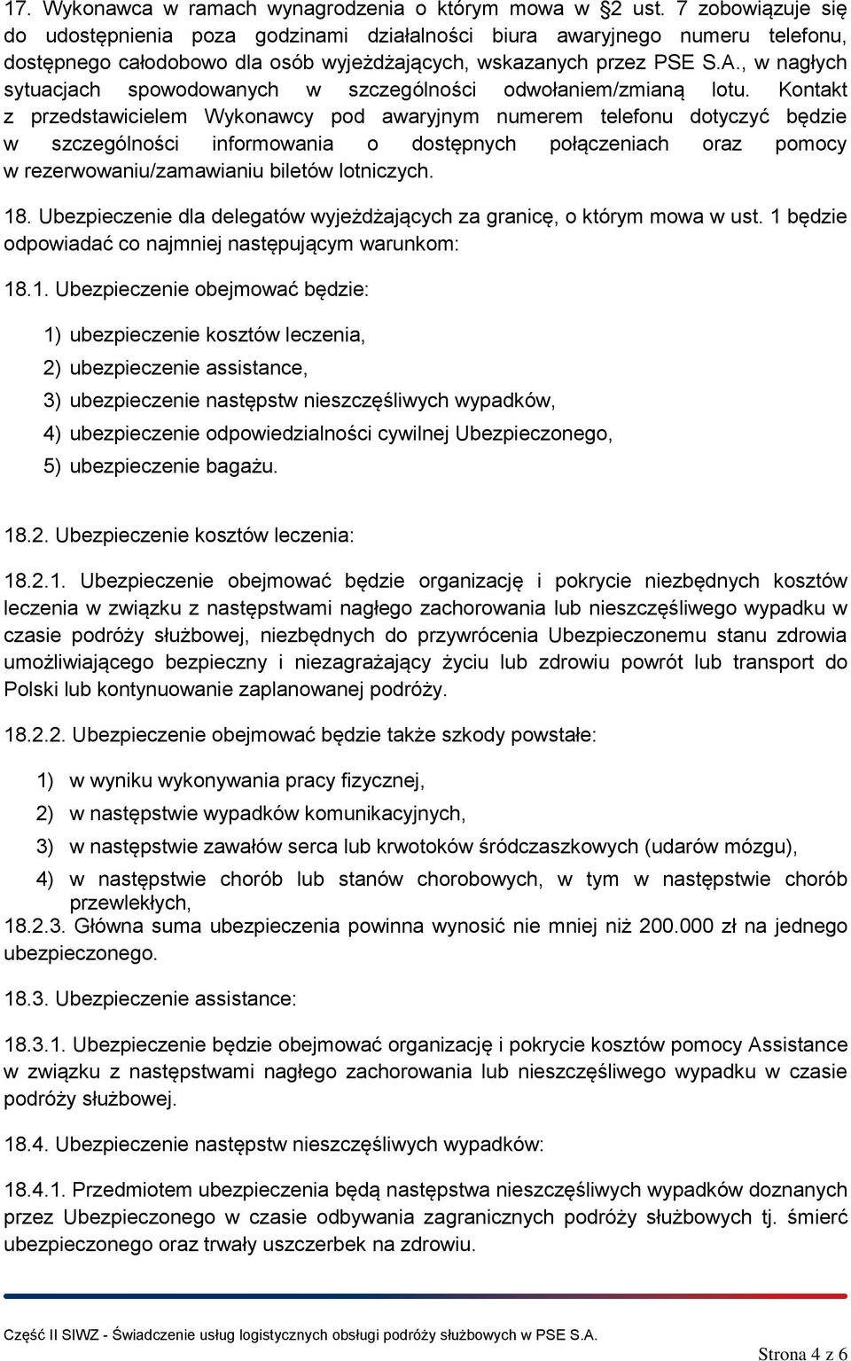 , w nagłych sytuacjach spowodowanych w szczególności odwołaniem/zmianą lotu.