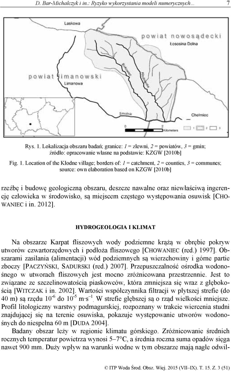 = zlewni, 2 = powiatów, 3 = gmin; źródło: opracowanie własne na podstawie: KZGW [2010b] Fig. 1.