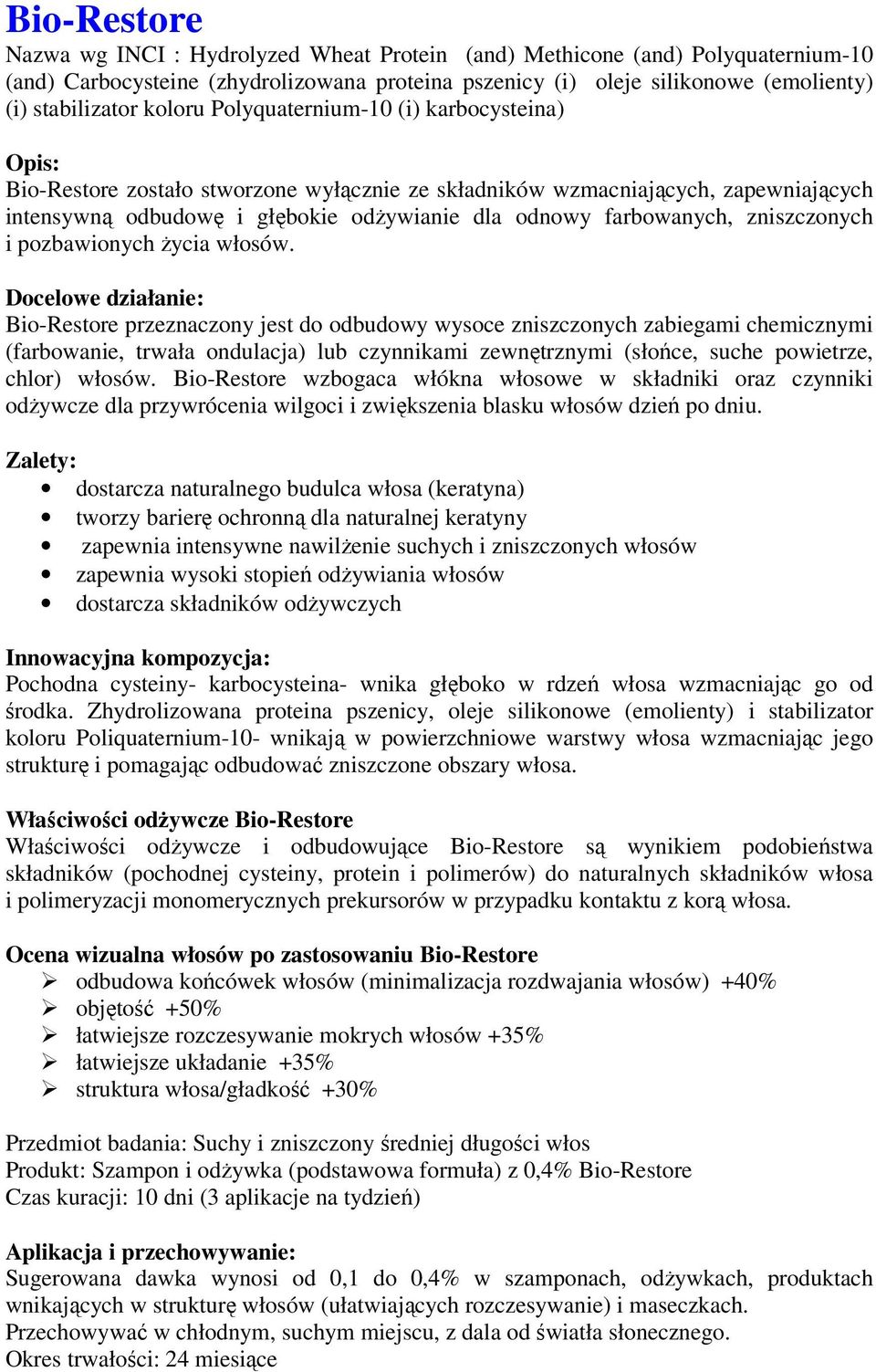 farbowanych, zniszczonych i pozbawionych życia włosów.