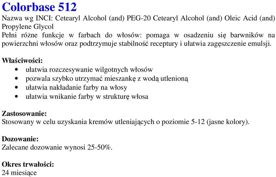 ułatwia rozczesywanie wilgotnych włosów pozwala szybko utrzymać mieszankę z wodą utlenioną ułatwia nakładanie farby na włosy ułatwia wnikanie