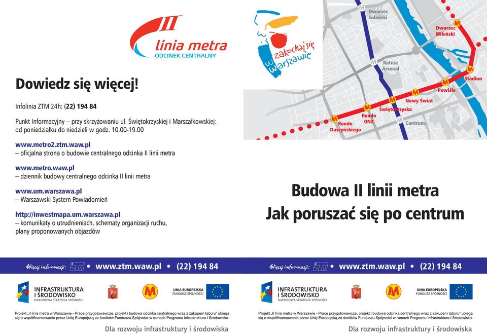 pl oficjalna strona o budowie centralnego odcinka II linii metra Rondo Rondo ONZ D N www.metro.waw.pl dziennik centralnego odcinka II linii metra www.um.