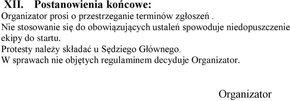Nie stosowanie się do obowiązujących ustaleń spowoduje niedopuszczenie