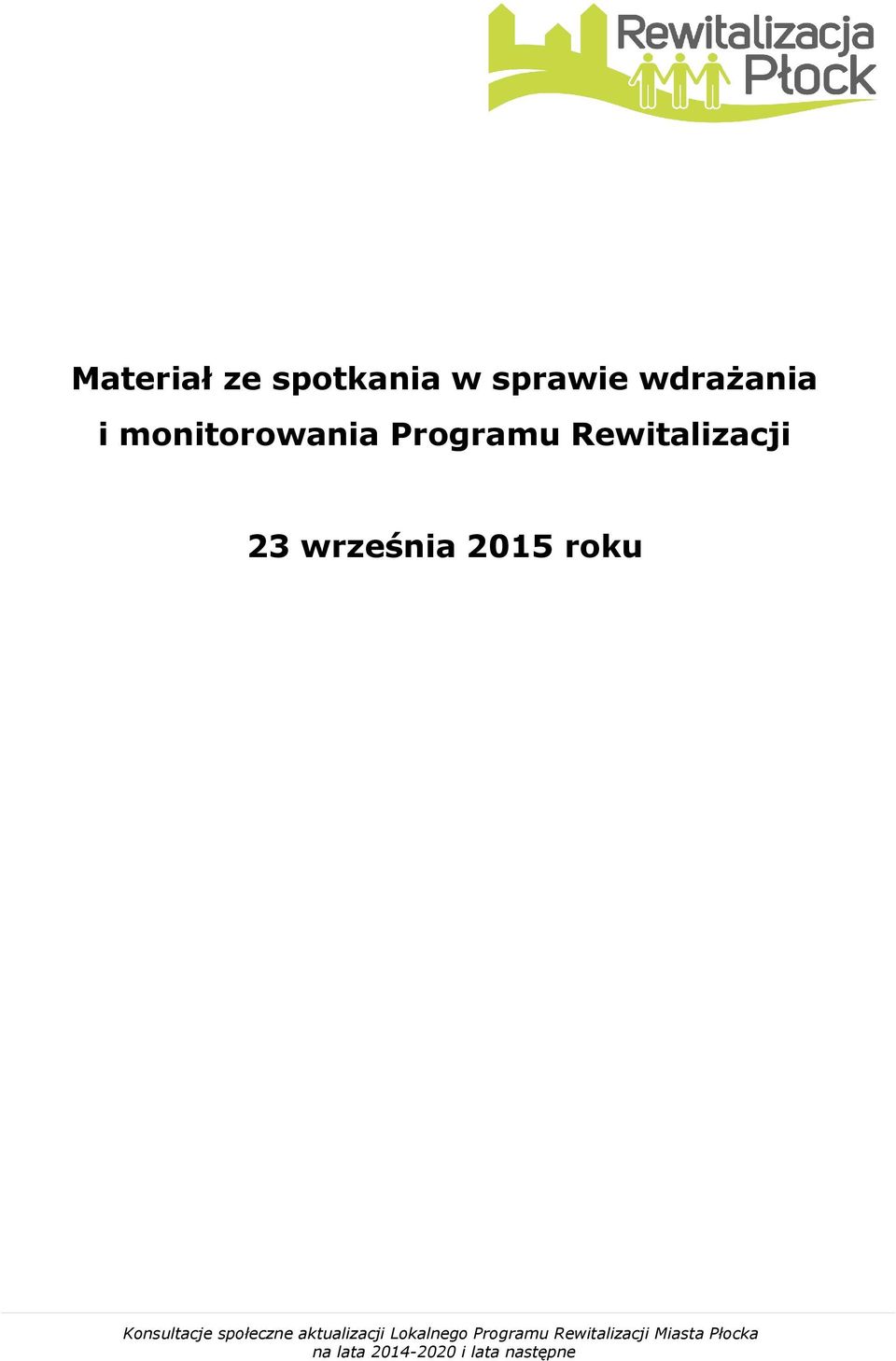 roku Konsultacje społeczne aktualizacji Lokalnego