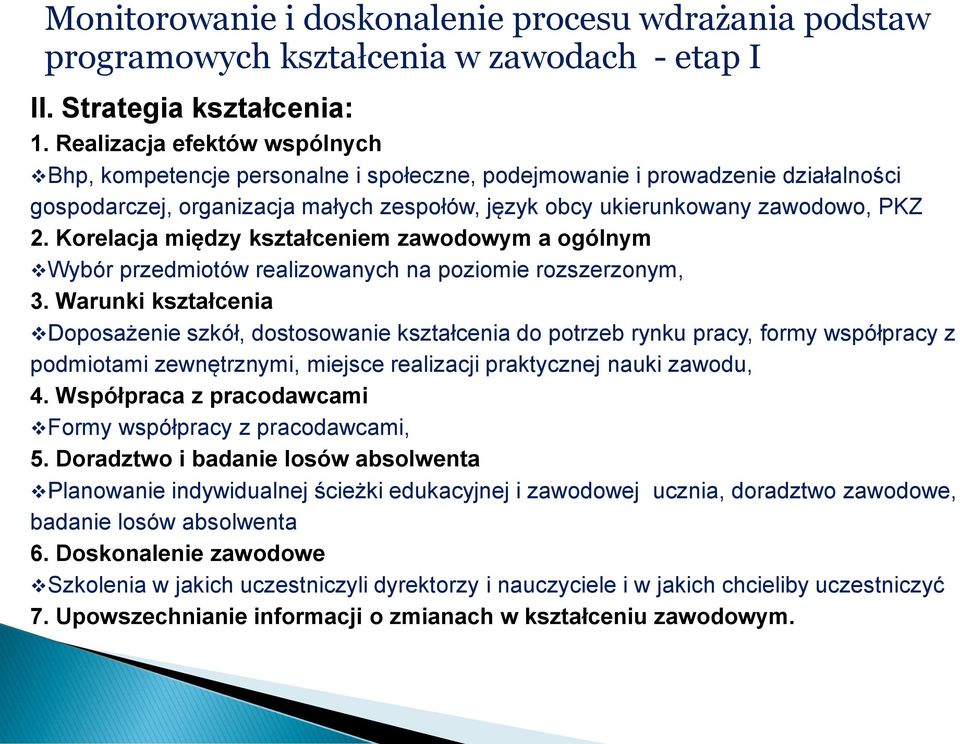 Korelacja między kształceniem zawodowym a ogólnym Wybór przedmiotów realizowanych na poziomie rozszerzonym, 3.