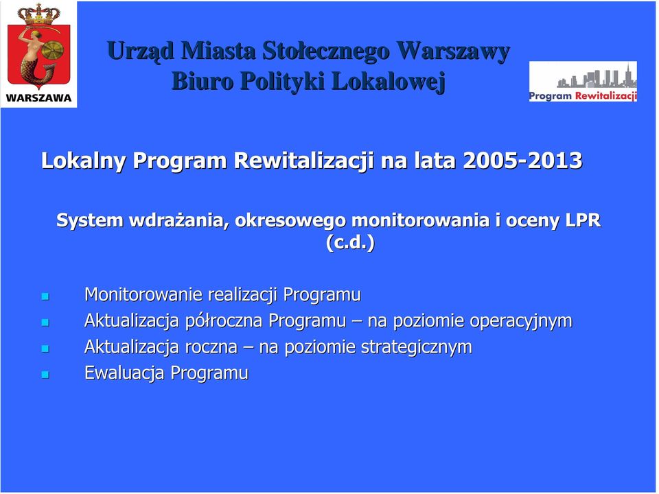 ) Monitorowanie realizacji Programu Aktualizacja półroczna p