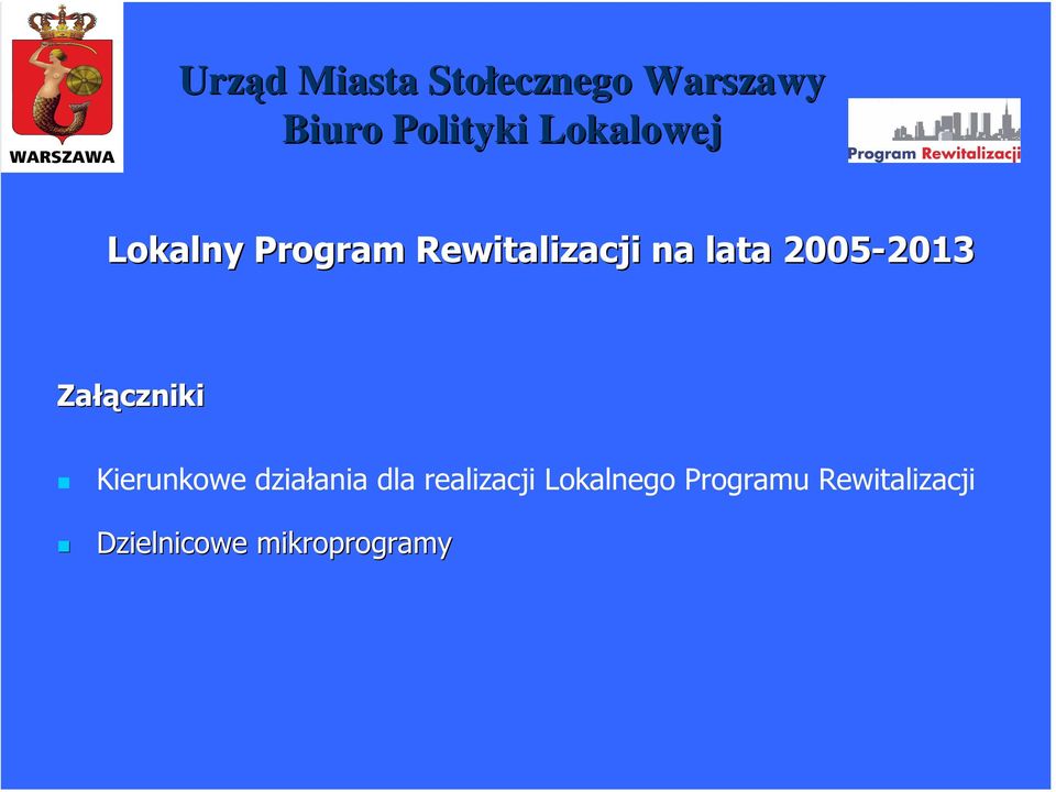 działania dla realizacji Lokalnego