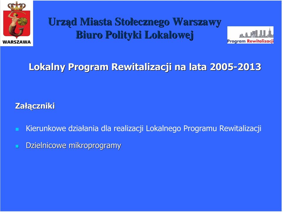 działania dla realizacji Lokalnego