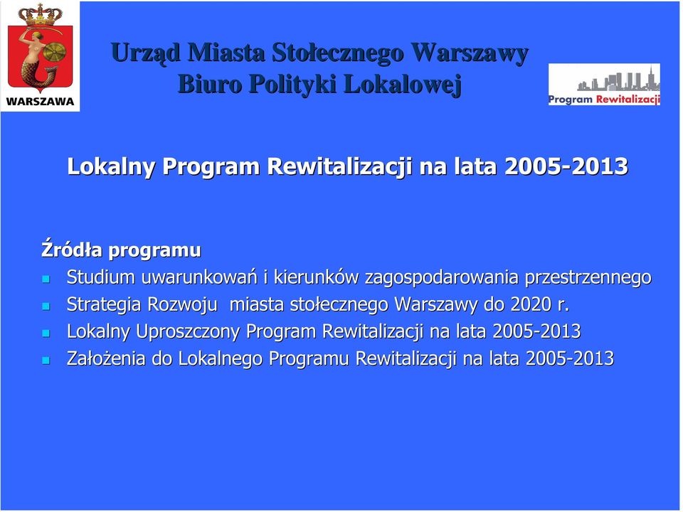 Rozwoju miasta stołecznego Warszawy do 2020 r.