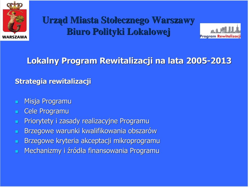 realizacyjne Programu Brzegowe warunki kwalifikowania obszarów