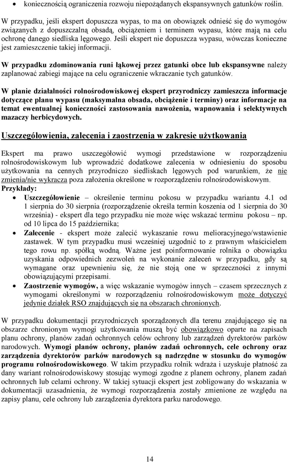 lęgowego. Jeśli ekspert nie dopuszcza wypasu, wówczas konieczne jest zamieszczenie takiej informacji.