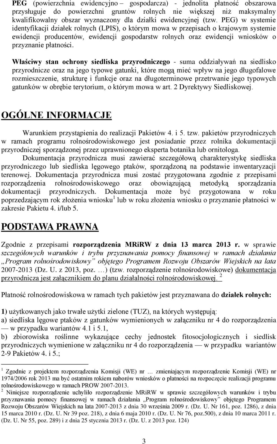 PEG) w systemie identyfikacji działek rolnych (LPIS), o którym mowa w przepisach o krajowym systemie ewidencji producentów, ewidencji gospodarstw rolnych oraz ewidencji wniosków o przyznanie