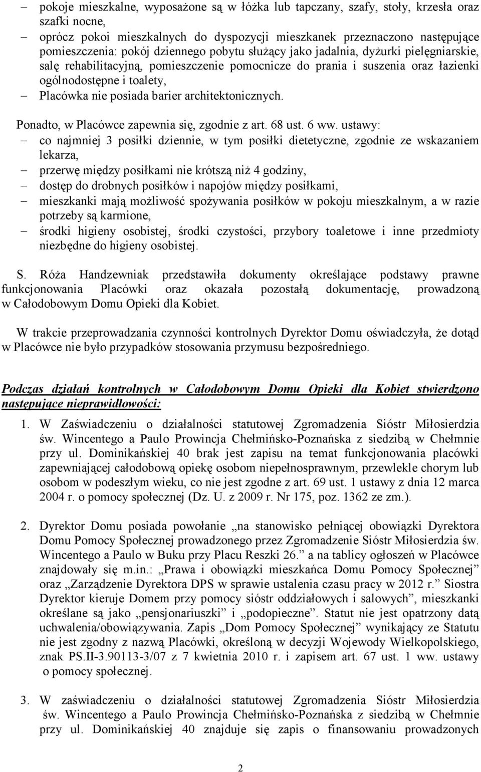 architektonicznych. Ponadto, w Placówce zapewnia się, zgodnie z art. 68 ust. 6 ww.