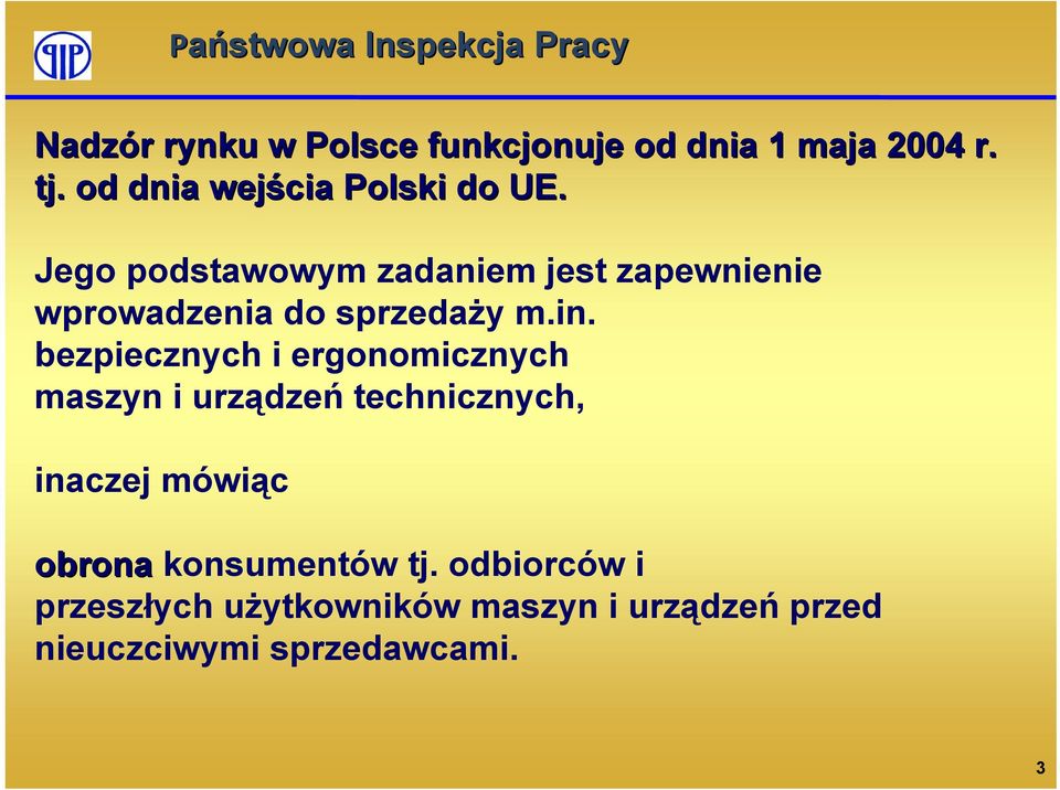 Jego podstawowym zadaniem jest zapewnienie wprowadzenia do sprzedaży m.in.