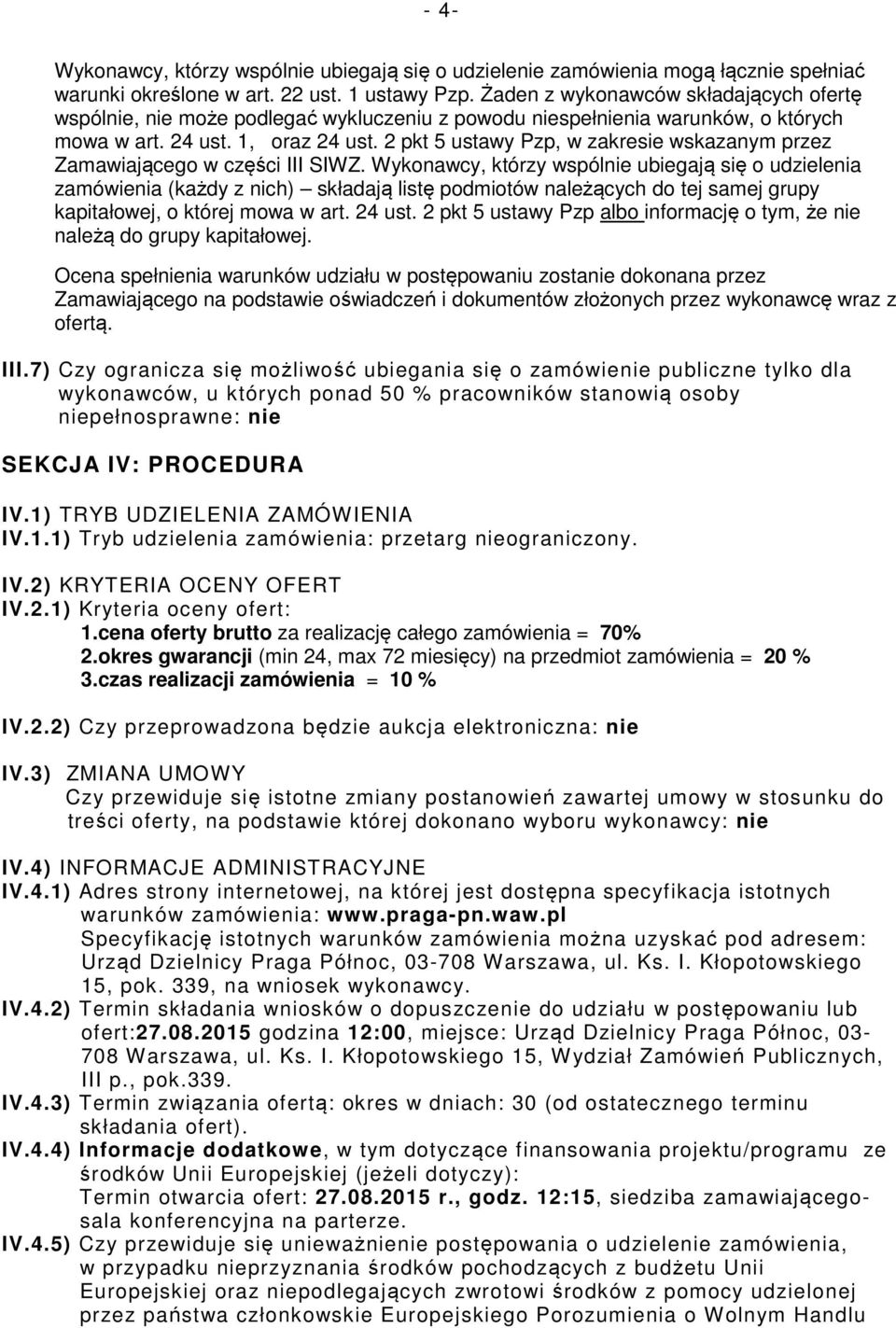 2 pkt 5 ustawy Pzp, w zakresie wskazanym przez Zamawiającego w części III SIWZ.
