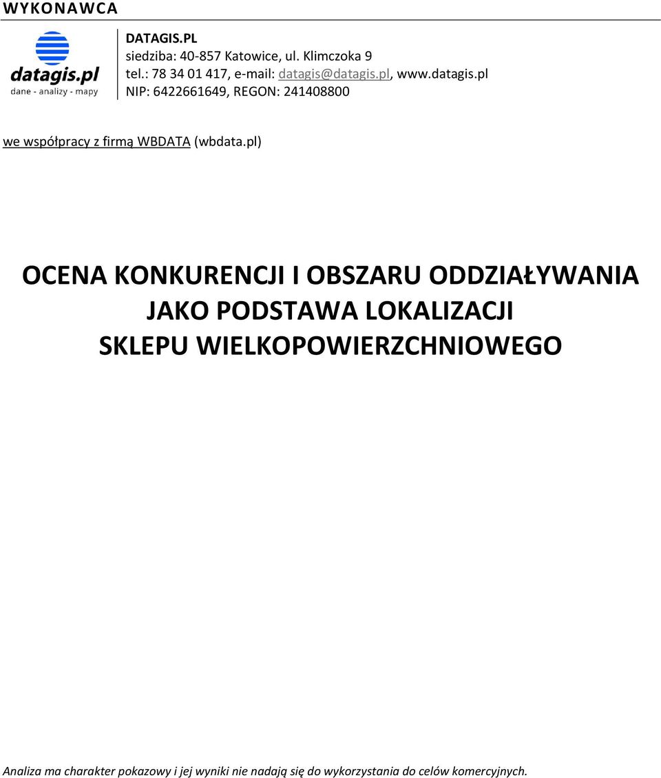 datagis.pl, www.datagis.pl NIP: 6422661649, REGON: 241408800 we współpracy z firmą WBDATA (wbdata.