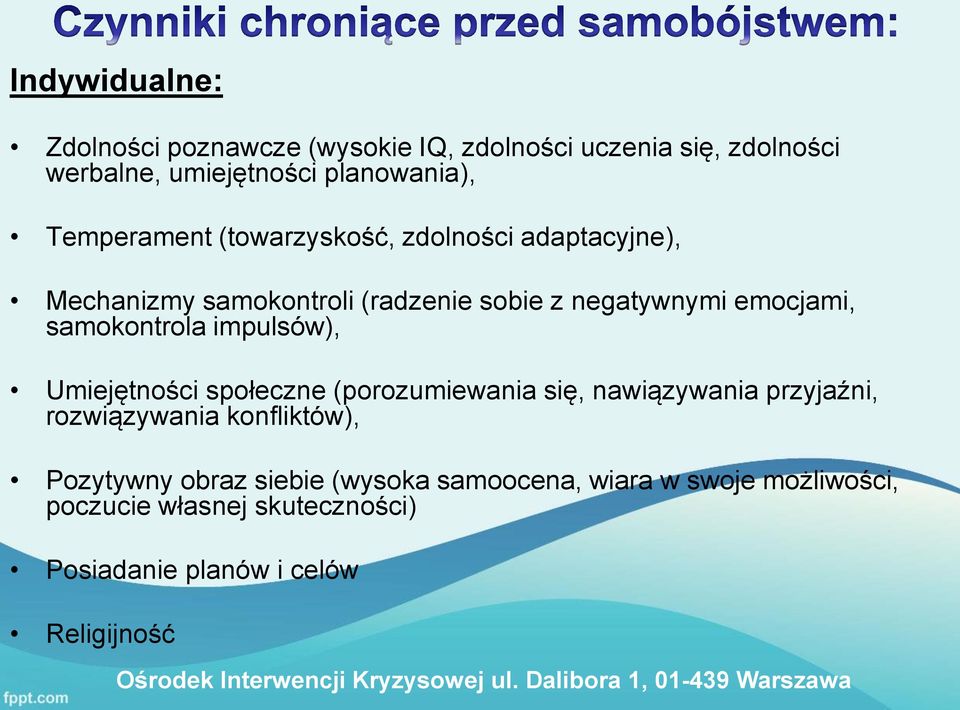 samokontrola impulsów), Umiejętności społeczne (porozumiewania się, nawiązywania przyjaźni, rozwiązywania konfliktów),