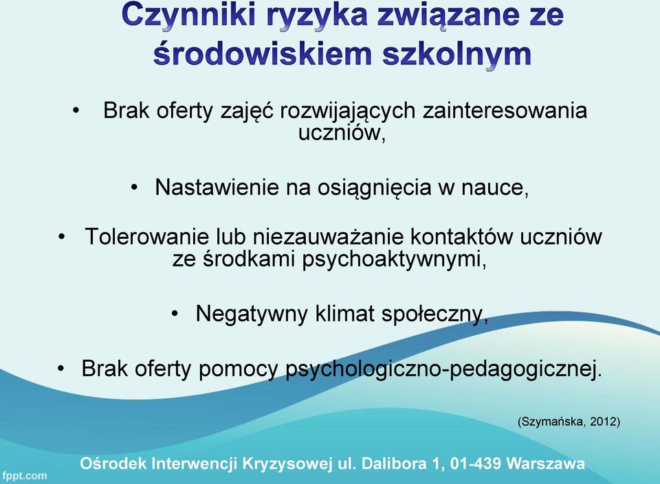 kontaktów uczniów ze środkami psychoaktywnymi, Negatywny klimat