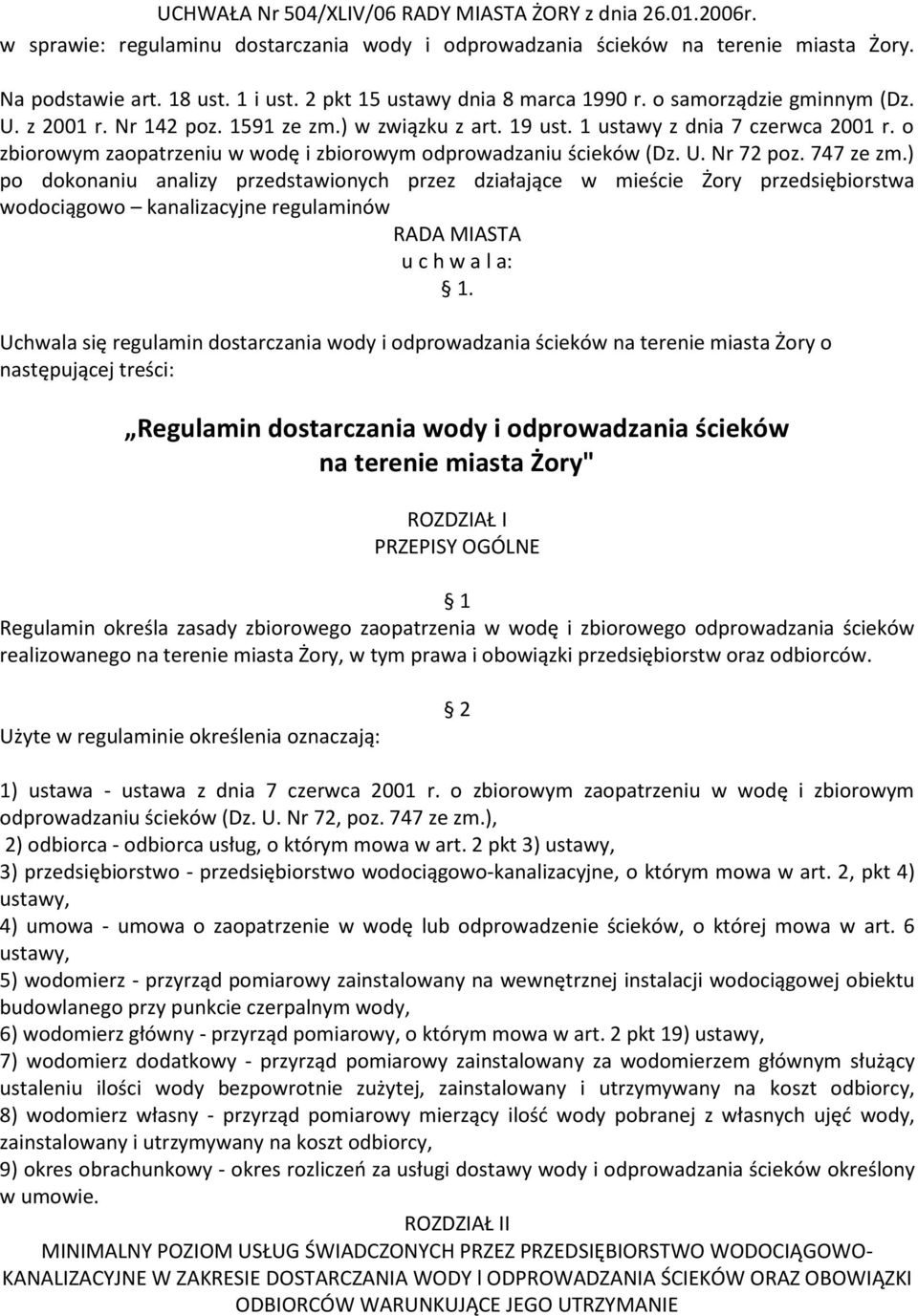 o zbiorowym zaopatrzeniu w wodę i zbiorowym odprowadzaniu ścieków (Dz. U. Nr 72 poz. 747 ze zm.