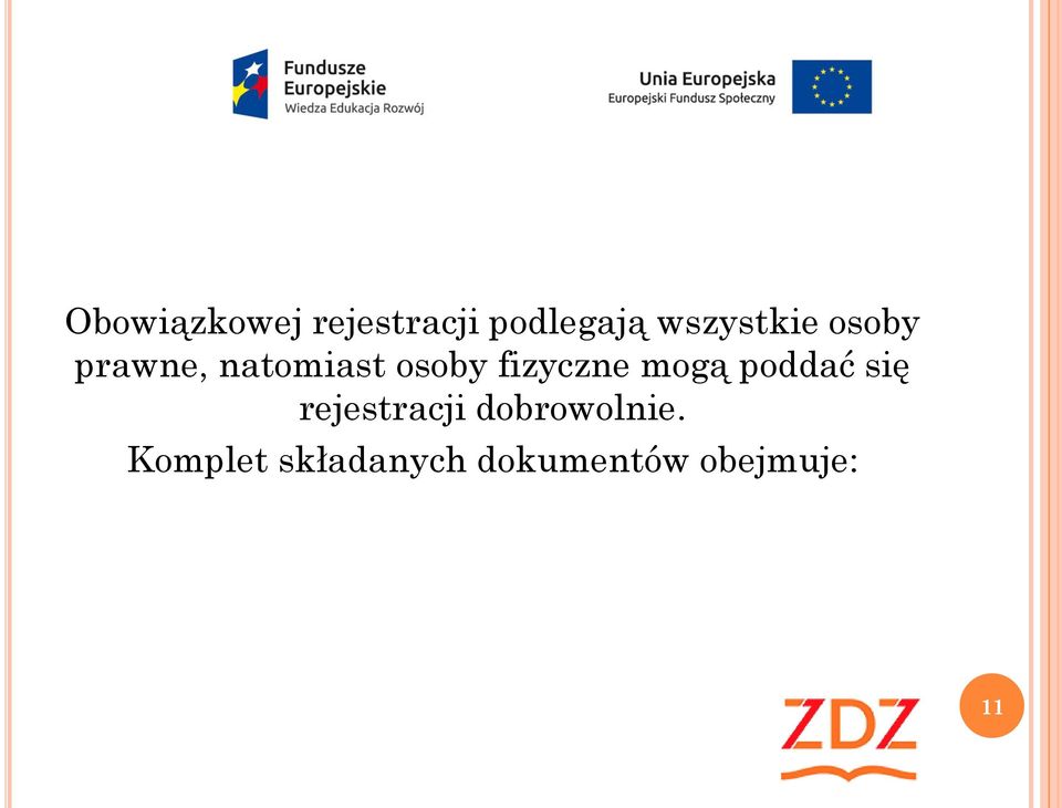fizyczne mogą poddać się rejestracji