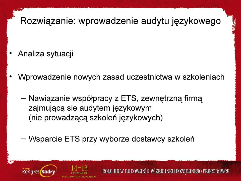 współpracy z ETS, zewnętrzną firmą zajmującą się audytem językowym