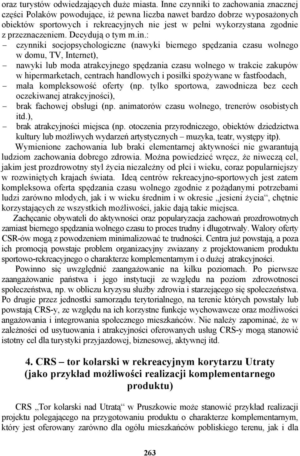 przeznaczeniem. Decydują o tym m.in.