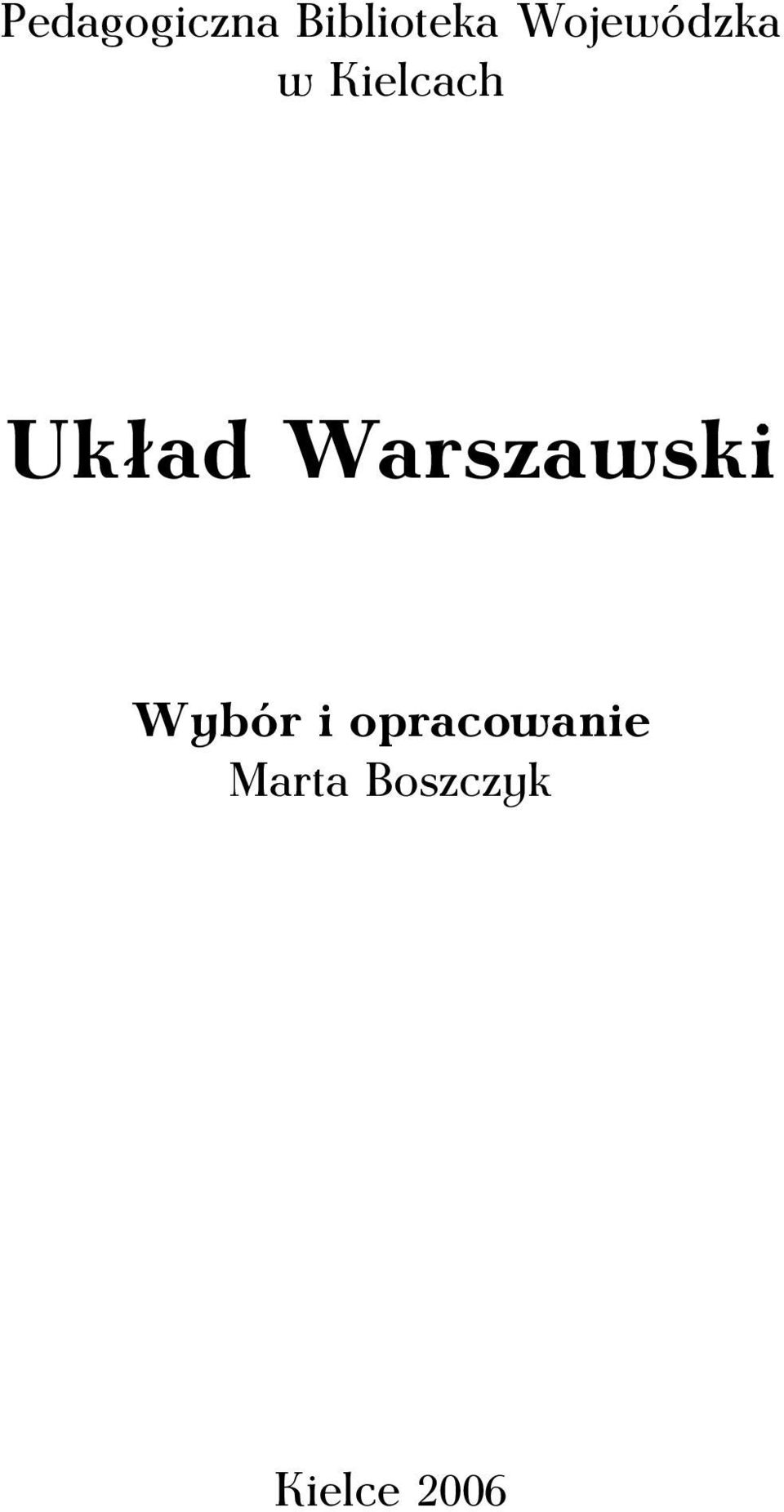 w Kielcach Wybór i