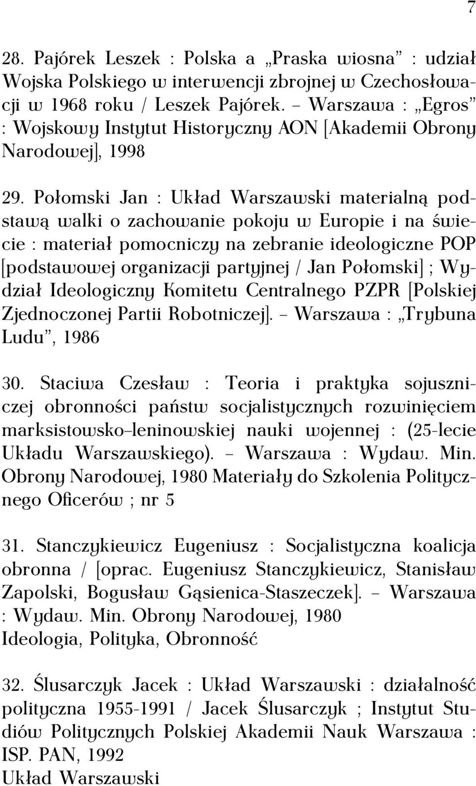 Połomski Jan : materialną podstawą walki o zachowanie pokoju w Europie i na świecie : materiał pomocniczy na zebranie ideologiczne POP [podstawowej organizacji partyjnej / Jan Połomski] ; Wydział