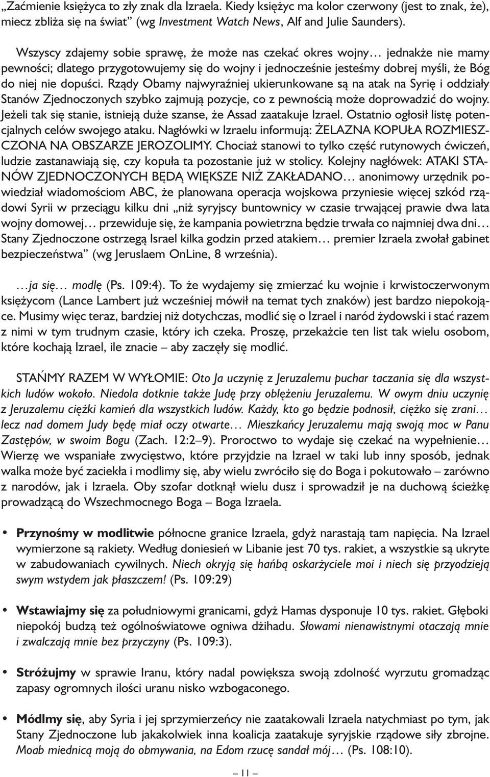 Rządy Obamy najwyraźniej ukierunkowane są na atak na Syrię i oddziały Stanów Zjednoczonych szybko zajmują pozycje, co z pewnością może doprowadzić do wojny.