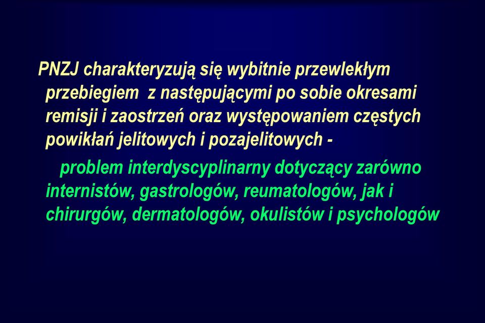 jelitowych i pozajelitowych - problem interdyscyplinarny dotyczący zarówno