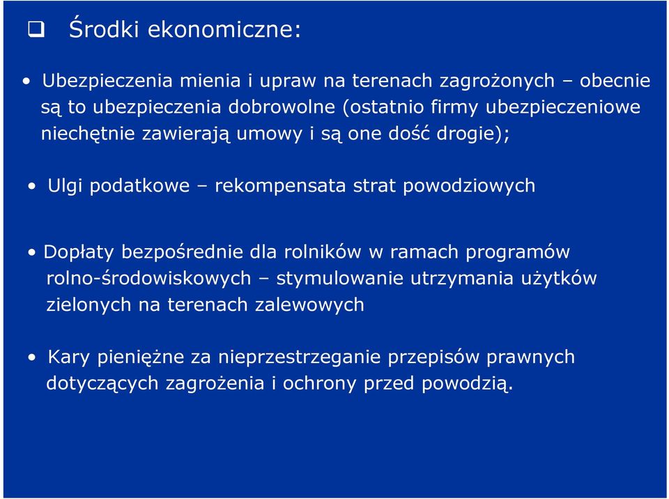 powodziowych Dopłaty bezpośrednie dla rolników w ramach programów rolno-środowiskowych stymulowanie utrzymania użytków