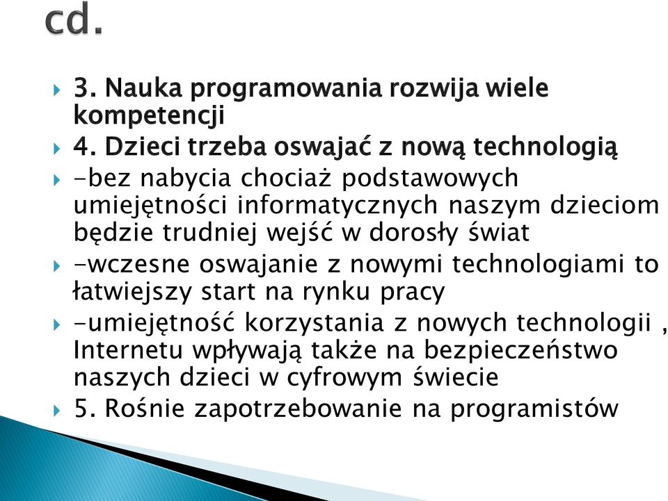 dzieciom będzie trudniej wejść w dorosły świat -wczesne oswajanie z nowymi technologiami to łatwiejszy start na