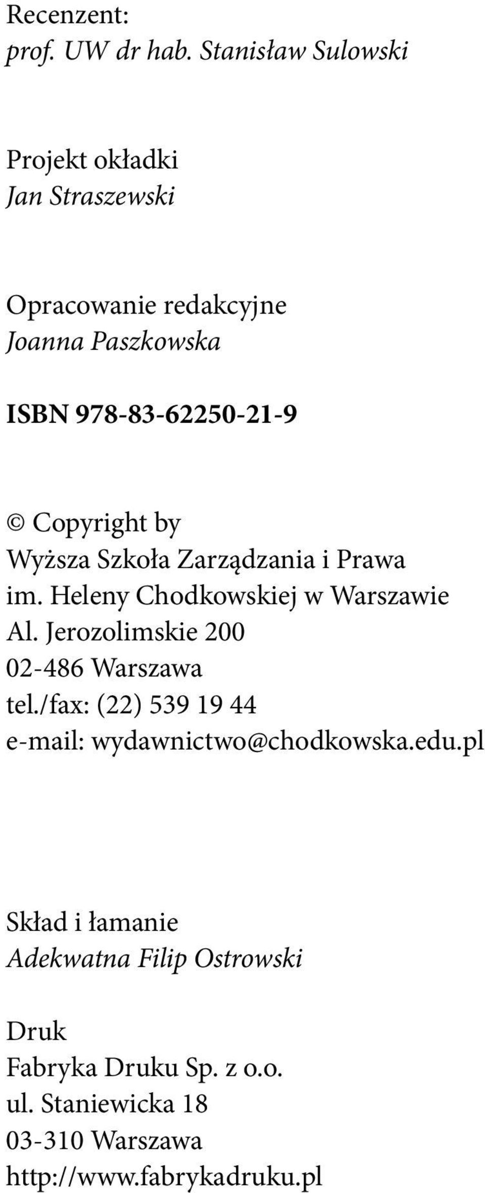 Copyright by Wyższa Szkoła Zarządzania i Prawa im. Heleny Chodkowskiej w Warszawie Al.