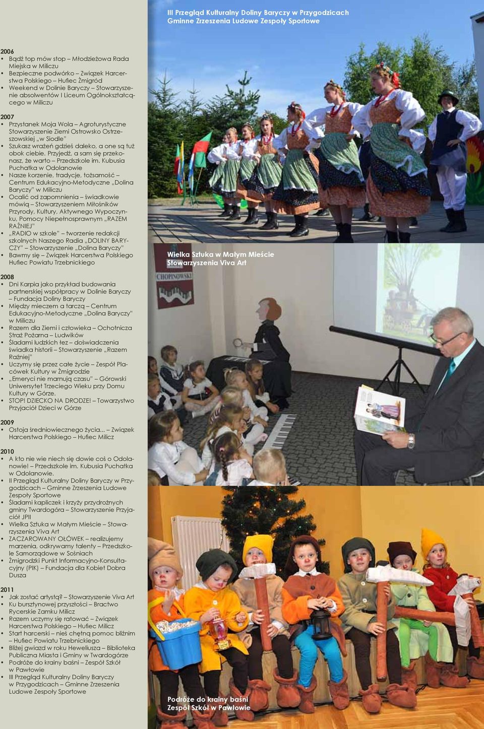 Szukasz wrażeń gdzieś daleko, a one są tuż obok ciebie. Przyjedź, a sam się przekonasz, że warto Przedszkole im.