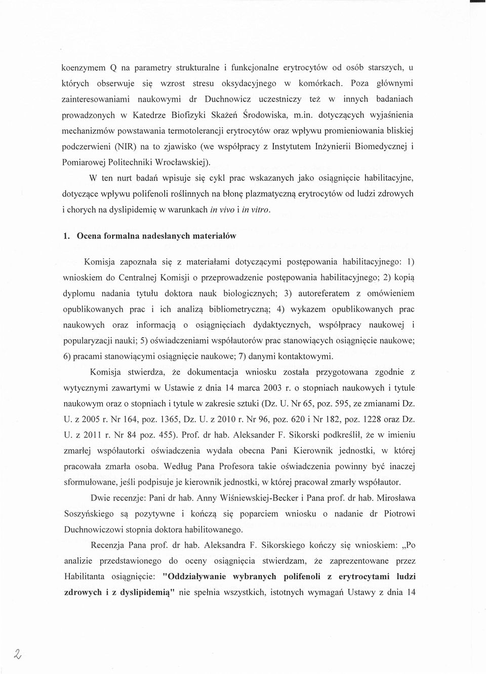 eresowaniami naukowymi dr Duchnowicz uczestniczy tez w inn
