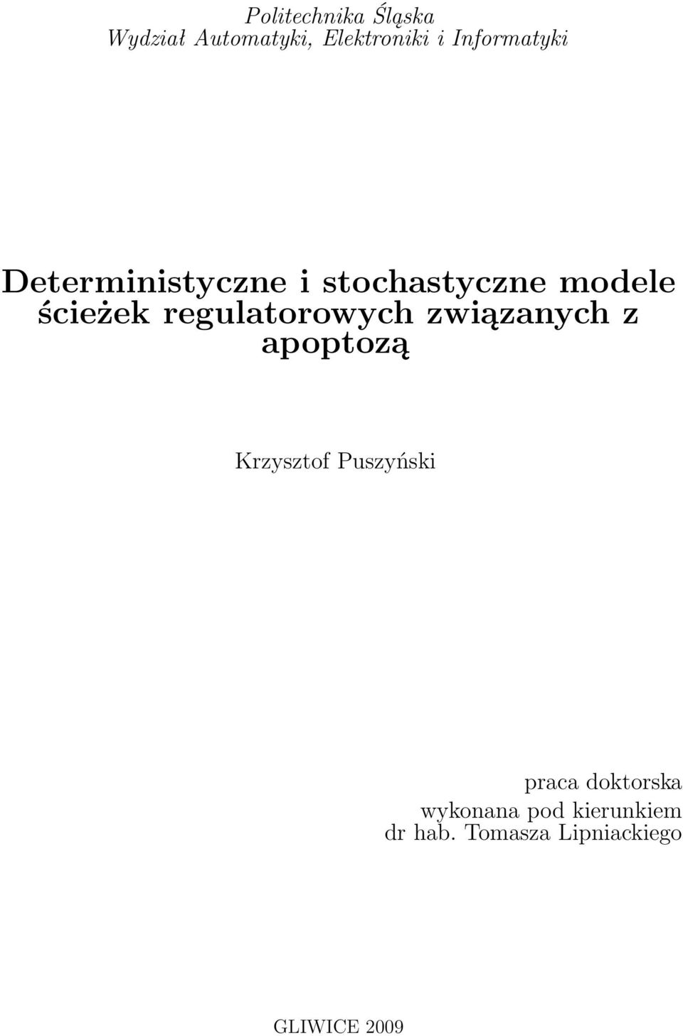 regulatorowych związanych z apoptozą Krzysztof Puszyński