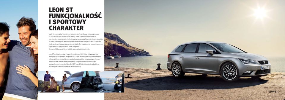 Nowy SEAT Leon ST wyróżnia się dynamizmem i zapewnia pełen komfort jazdy. Bez względu na to, czy przemieszczasz się po mieście czy wyruszasz ku nowej przygodzie.
