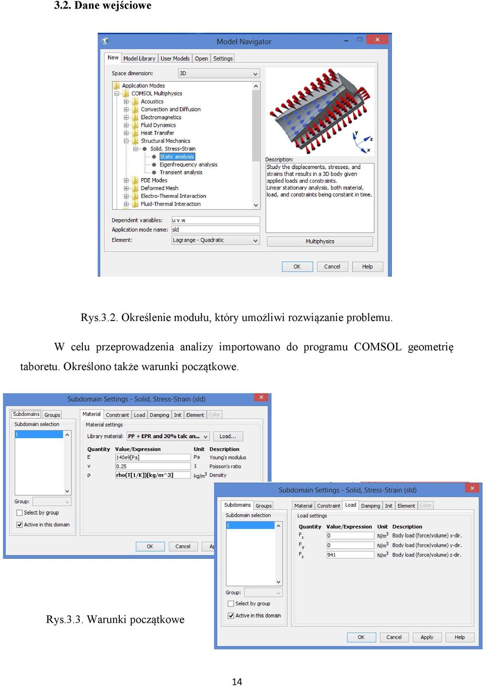 W celu przeprowadzenia analizy importowano do programu