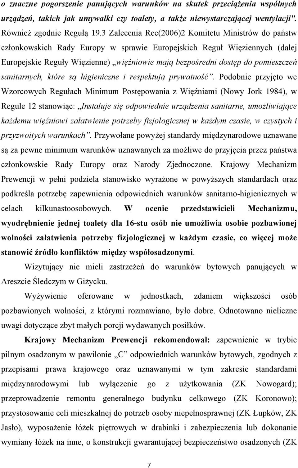pomieszczeń sanitarnych, które są higieniczne i respektują prywatność.