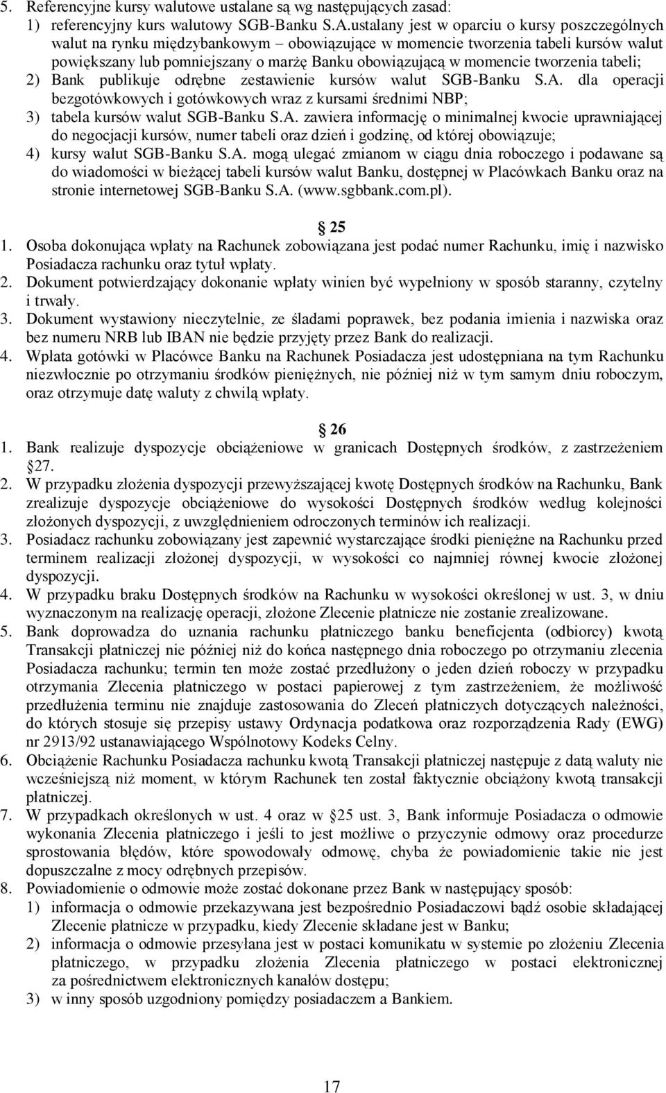 tworzenia tabeli; 2) Bank publikuje odrębne zestawienie kursów walut SGB-Banku S.A.