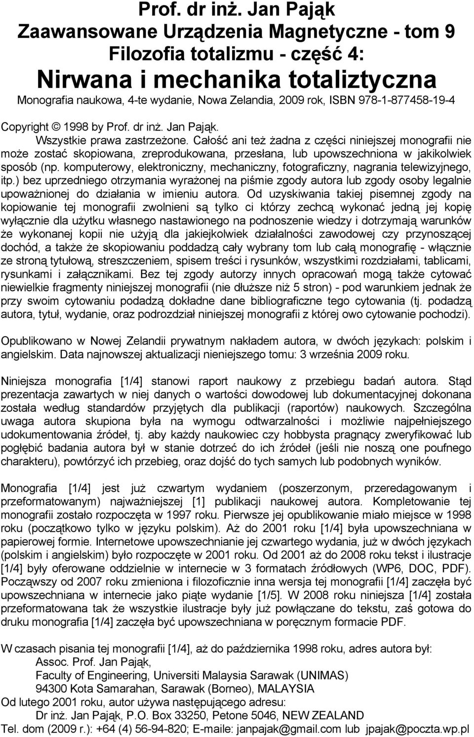 978-1-877458-19-4 Copyright 1998 by  Jan Pająk. Wszystkie prawa zastrzeżone.