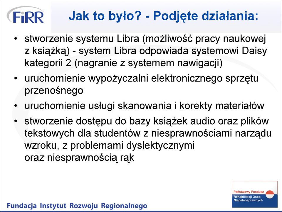 systemowi Daisy kategorii 2 (nagranie z systemem nawigacji) uruchomienie wypożyczalni elektronicznego sprzętu