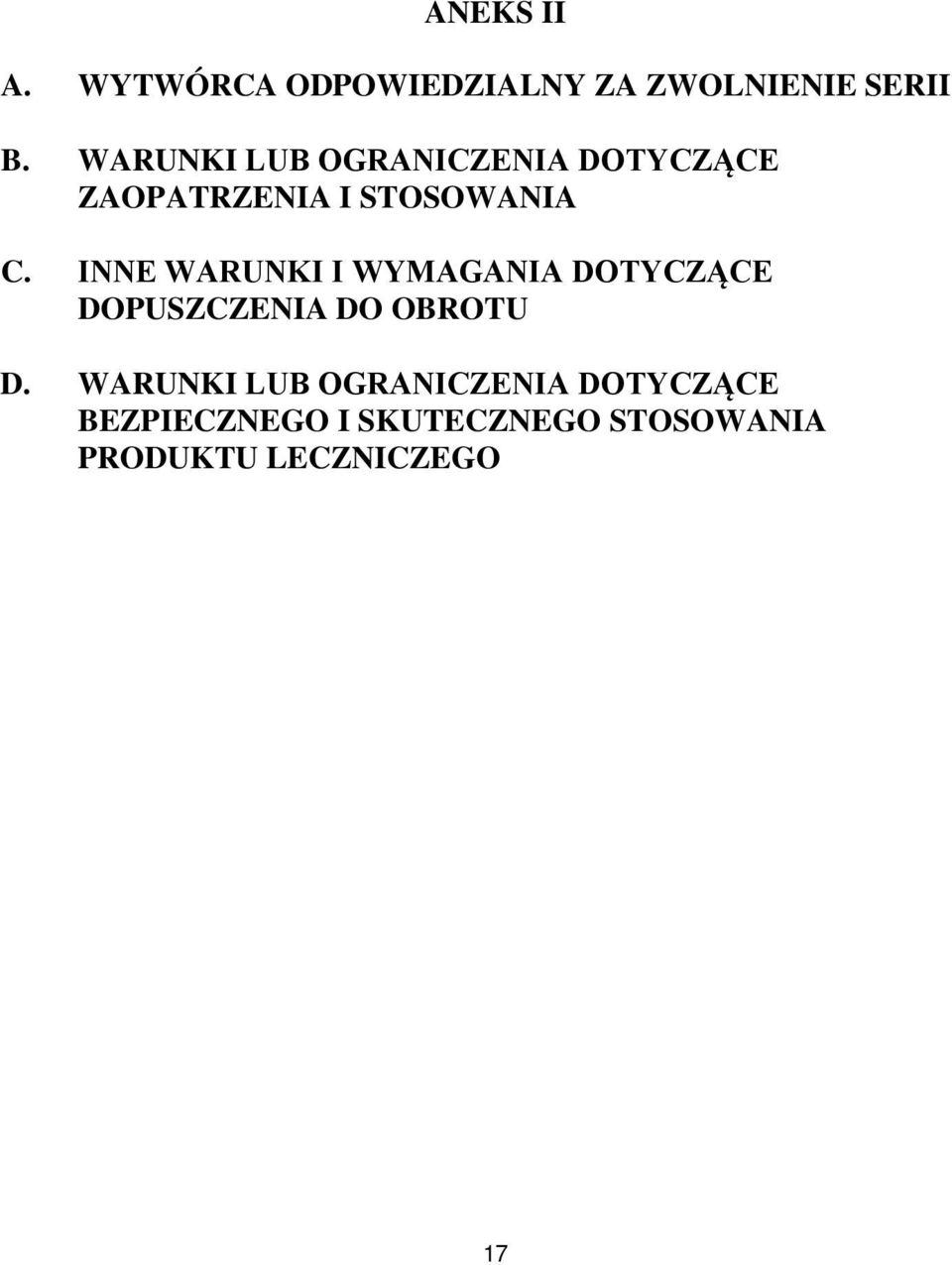 INNE WARUNKI I WYMAGANIA DOTYCZĄCE DOPUSZCZENIA DO OBROTU D.