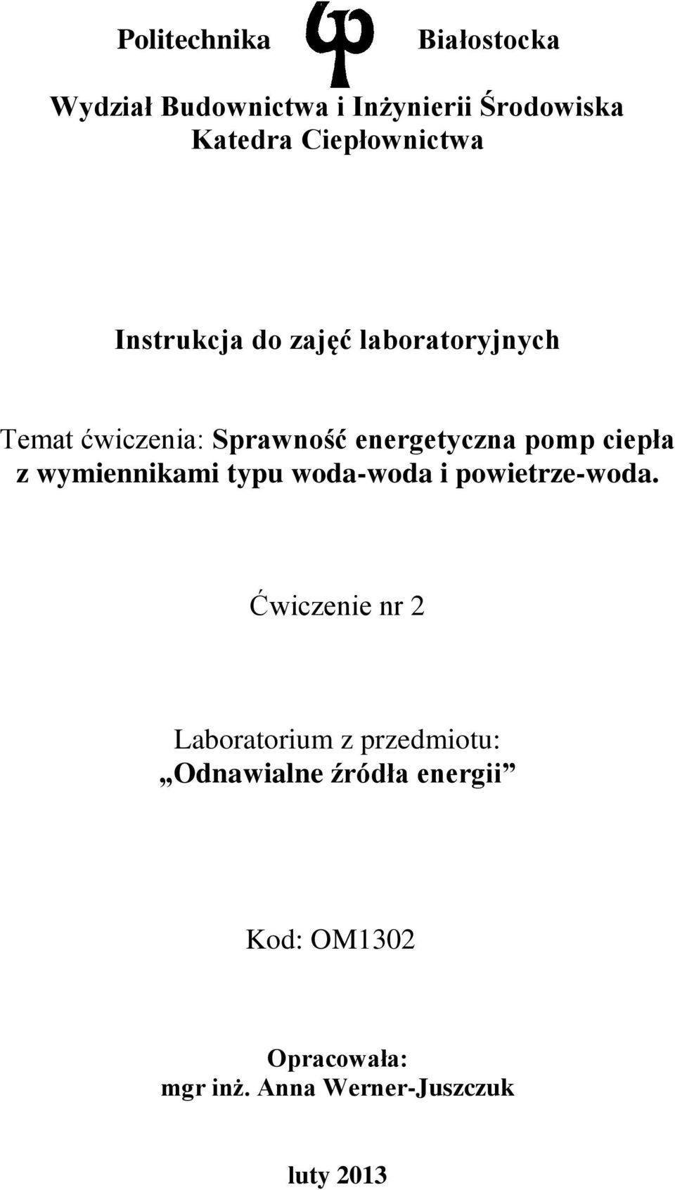pomp ciepła z wymiennikami typu Ćwiczenie nr 2 Laboratorium z przedmiotu: