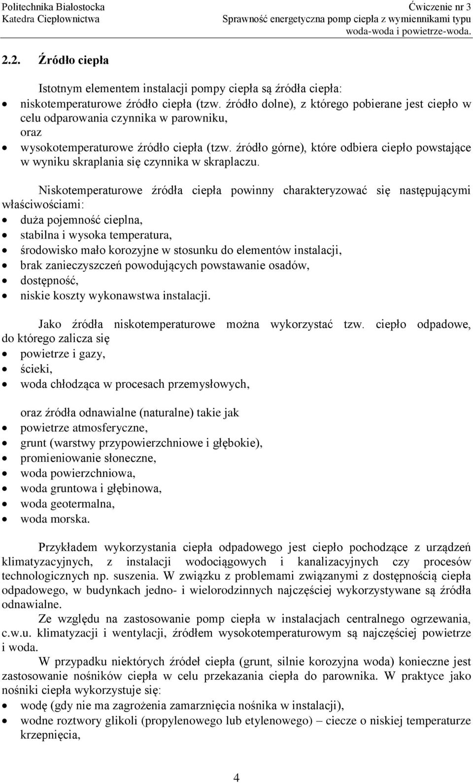 źródło górne), które odbiera ciepło powstające w wyniku skraplania się czynnika w skraplaczu.