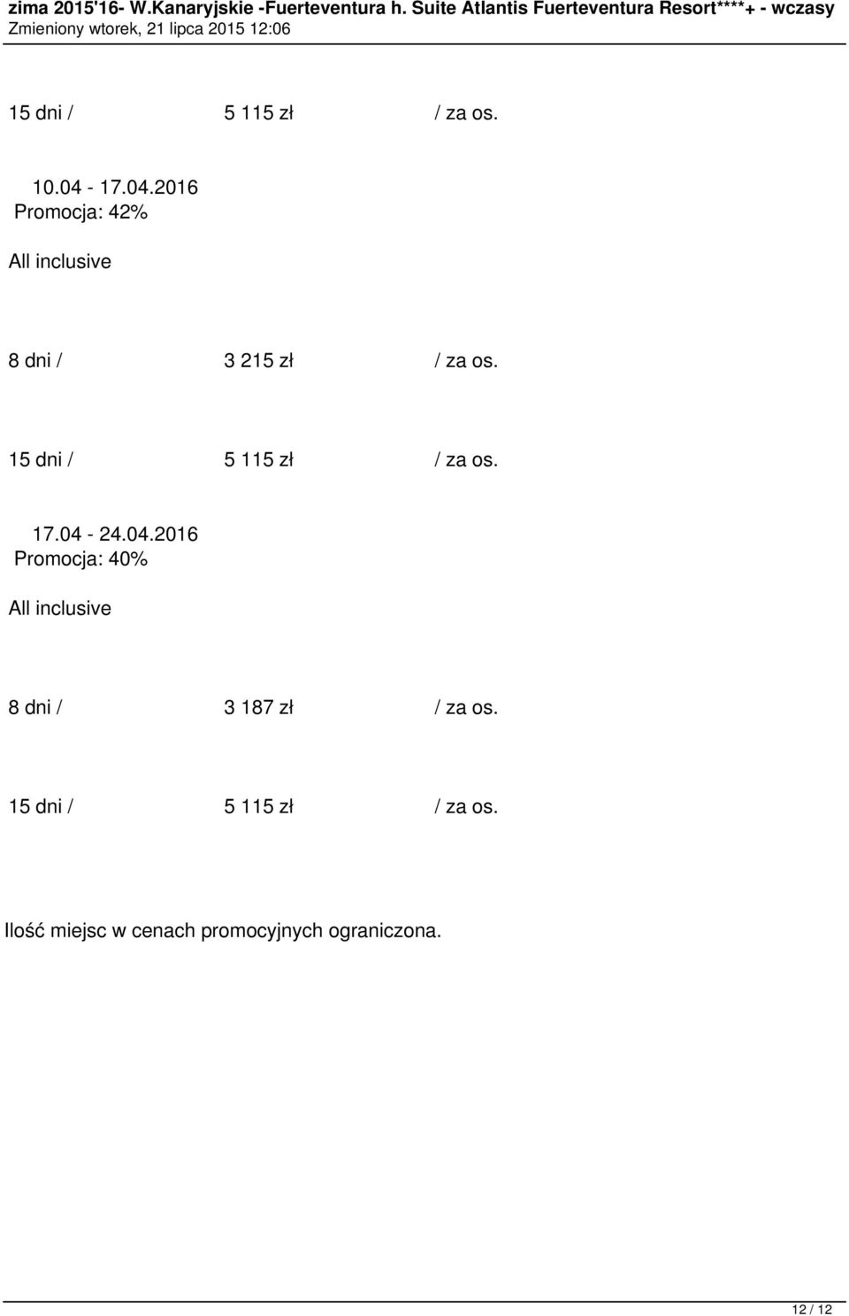15 dni / 5 115 zł / za os.