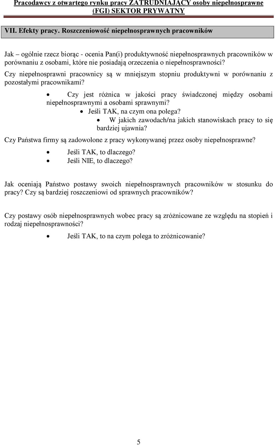 niepełnosprawności? Czy niepełnosprawni pracownicy są w mniejszym stopniu produktywni w porównaniu z pozostałymi pracownikami?