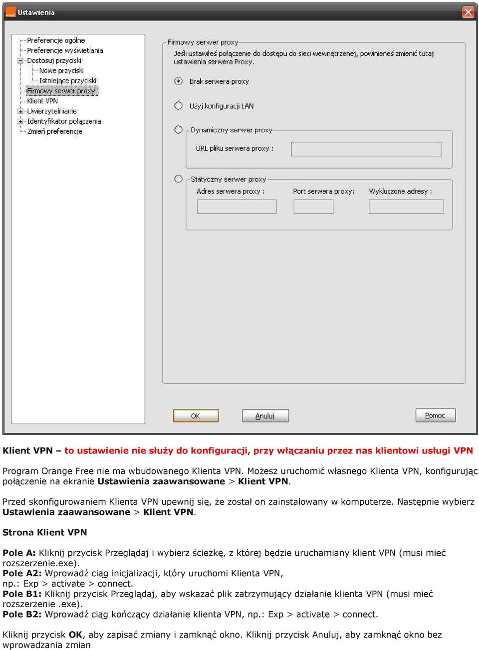 Następnie wybierz Ustawienia zaawansowane > Klient VPN. Strona Klient VPN Pole A: Kliknij przycisk Przeglądaj i wybierz ścieżkę, z której będzie uruchamiany klient VPN (musi mieć rozszerzenie.exe).